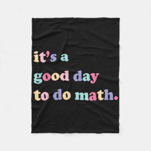 Es ist ein guter Tag, um Mathe für Lehrer auf dem  Fleecedecke