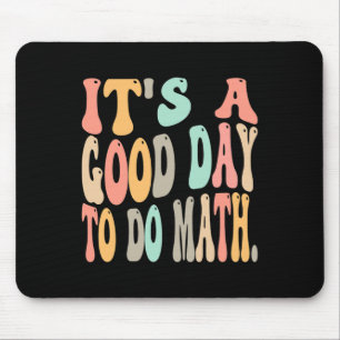 Es ist ein guter Tag, um Mathe für Mathe-Spaß Math Mousepad