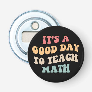 Es ist ein guter Tag, um Mathe II zu unterrichten Flaschenöffner
