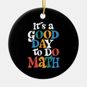 Es ist ein guter Tag, um Mathematik zu unterrichte Keramik Ornament