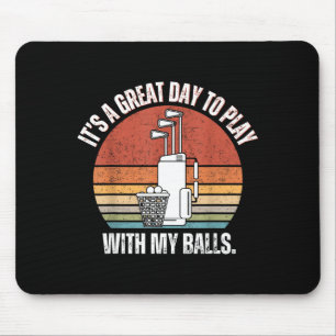 Es ist ein guter Tag, um mit meinen lustigen Männe Mousepad