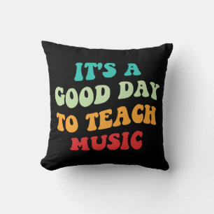 Es ist ein guter Tag, um Musik zu unterrichten I Kissen