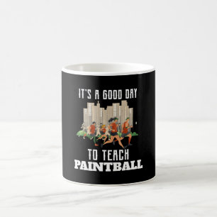 Es ist ein guter Tag, um Paintball zu unterrichten Kaffeetasse