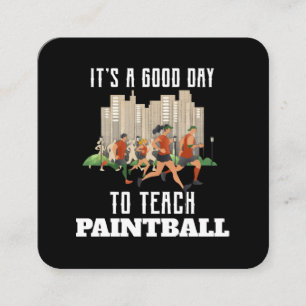 Es ist ein guter Tag, um Paintball zu unterrichten Quadratische Visitenkarte