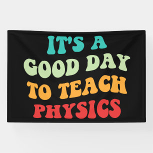 Es ist ein guter Tag, um Physik zu unterrichten I Banner