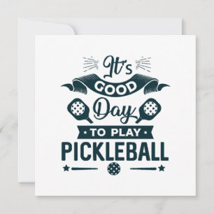 Es ist ein guter Tag, um Pickleball zu spielen Einladung