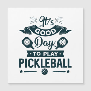Es ist ein guter Tag, um Pickleball zu spielen Magnetkarte