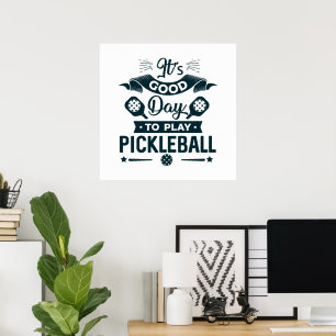 Es ist ein guter Tag, um Pickleball zu spielen Poster