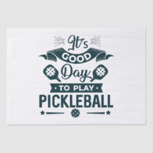 Es ist ein guter Tag, um Pickleball zu spielen Seidenpapier