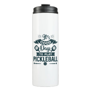 Es ist ein guter Tag, um Pickleball zu spielen Thermosbecher