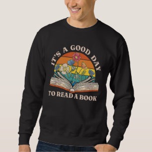 Es ist ein guter Tag, um zu lesen Buch Funny Libra Sweatshirt