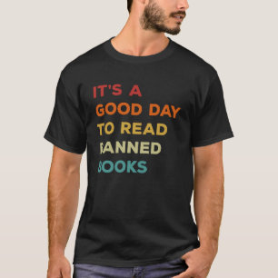 Es ist ein guter Tag, verbotene Bücher zu lesen, d T-Shirt