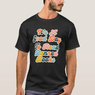 Es ist ein guter Tag, verbotene Bücher zu lesen, d T-Shirt