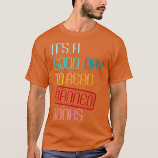 Es ist ein guter Tag, verbotene Bücher zu lesen, i T-Shirt