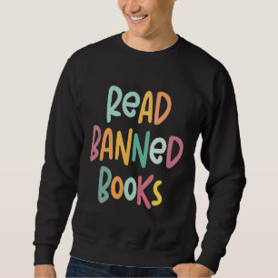 Es ist ein guter Tag, verbotene Bücher zu lesen Sweatshirt