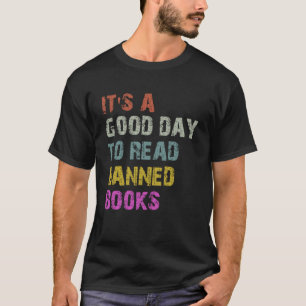 Es ist ein guter Tag, verbotene Bücher zu lesen T-Shirt