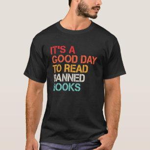 Es ist ein guter Tag, verbotene Bücher zu lesen T-Shirt