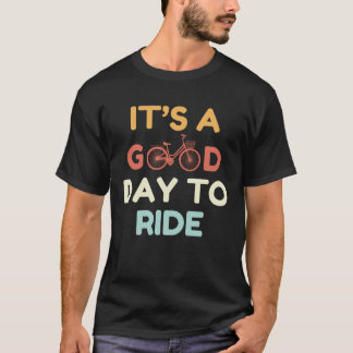 Es ist ein guter Tag zu reiten T-Shirt