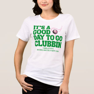 Es ist ein guter Tag zum Clubbin Golf Bachelorett Tri-Blend Shirt