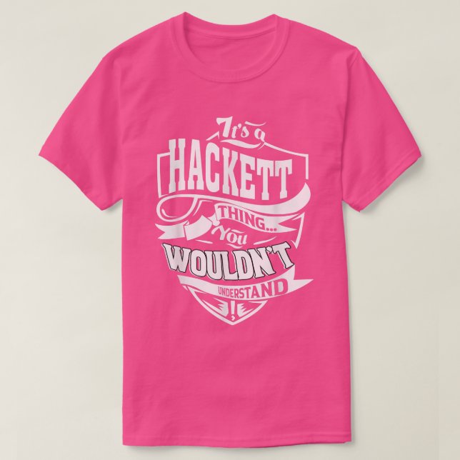 Es ist ein Hackett-Thing-Geschenke-T - Shirt5457 T-Shirt (Design vorne)