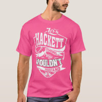 Es ist ein Hackett-Thing-Geschenke-T - Shirt5457