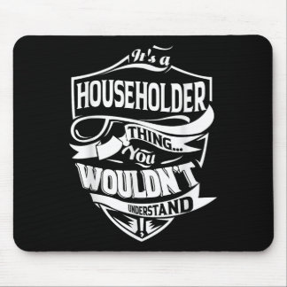 Es ist ein Hausbesitzer Geschenke Mousepad