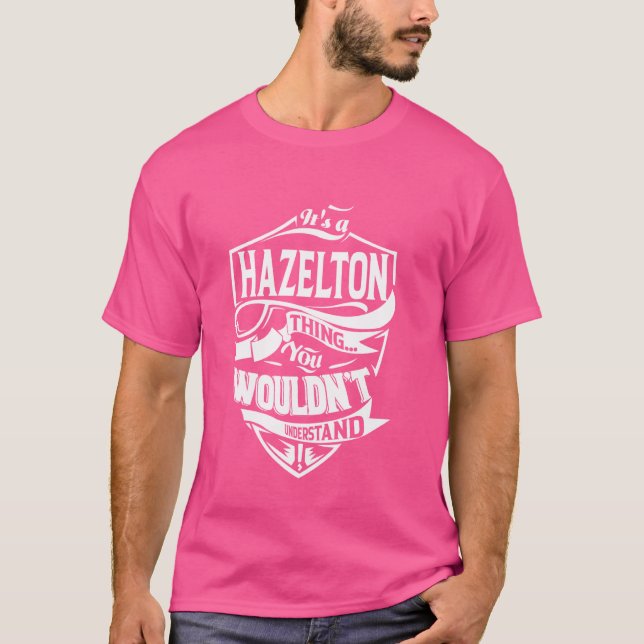 Es ist ein HAZELTON-Geschenk T-Shirt (Vorderseite)