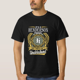 Es ist ein Henderson-Ding, das man nicht verstehen T-Shirt