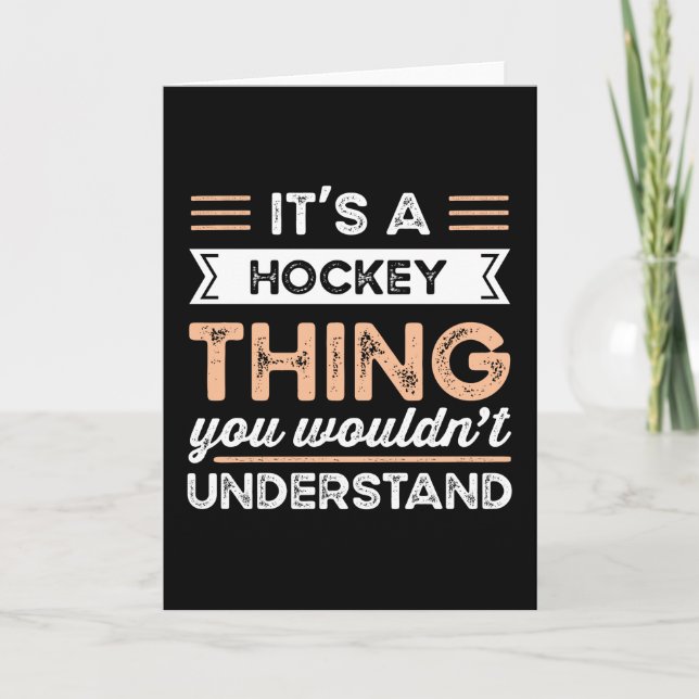 Es ist ein Hockey Thing Funny Sport Geschenk Karte (Vorderseite)