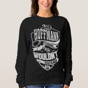 Es ist ein HOFFMANN Sache Geschenke 1 Sweatshirt