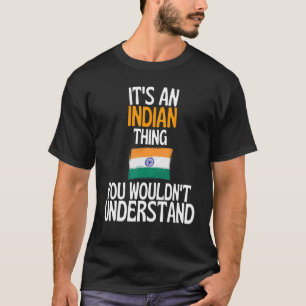 Es ist ein indisches Ding, das man Indien nicht ve T-Shirt