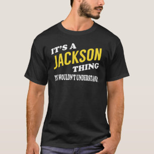 Es ist ein JACKSON, das man nicht verstehen würde T-Shirt