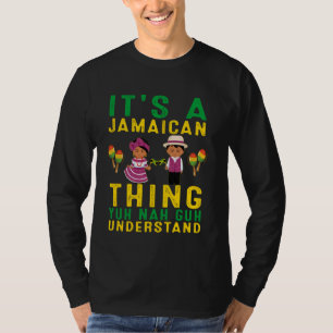 Es ist ein jamaikanisches Ding, Yuh Nah Guh verste T-Shirt
