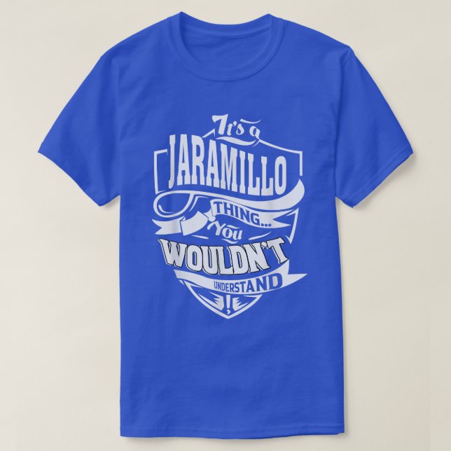 Es ist ein Jaramillo Thing Geschenke 5471 T-Shirt (Design vorne)