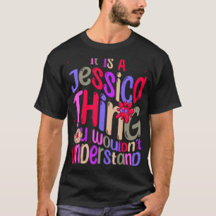 Es ist ein Jessica-Ding, das du Groov verstehen wü T-Shirt