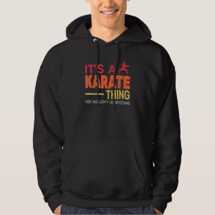 Es ist ein Karate Thing Retro Karate Training für Hoodie