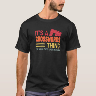 es ist ein Kreuzworträtsel-Ding Wort Retro-Rätsel T-Shirt
