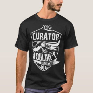 Es ist ein Kurator, den man Vinta nicht verstehen T-Shirt