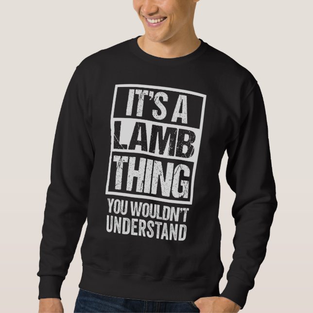 Es ist ein Lamm, das man nicht verstehen würde, wi Sweatshirt (Vorderseite)