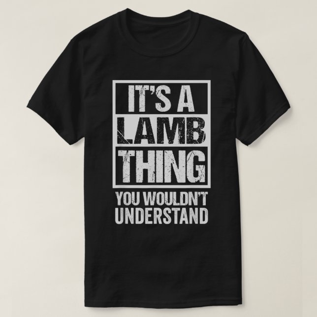 Es ist ein Lamm, das man nicht verstehen würde, wi T-Shirt (Design vorne)