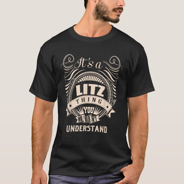 Es ist ein LITZ Ding Geschenke T-Shirt (Vorderseite)