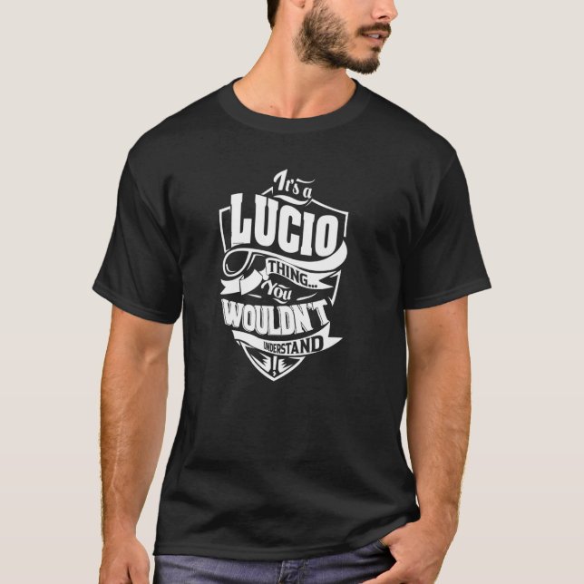 Es ist ein LUCIO-Ding T-Shirt (Vorderseite)