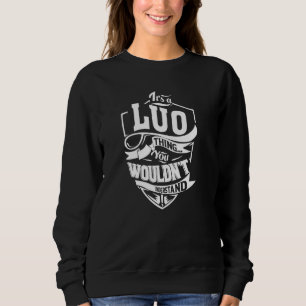 Es ist ein LUO-Ding Sweatshirt