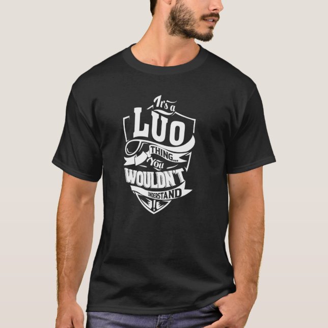Es ist ein LUO-Ding T-Shirt (Vorderseite)