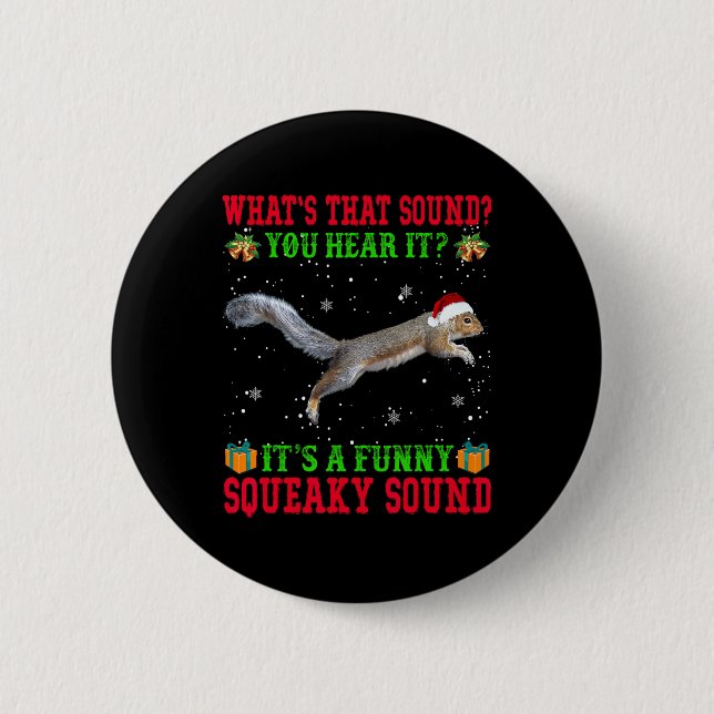 Es ist ein lustiger quietschender Weihnachts-Squir Button (Vorderseite)