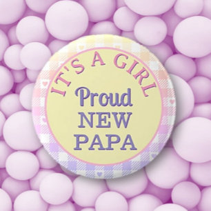 Es ist ein Mädchen! Schaltfläche "Proud New Papa" Button