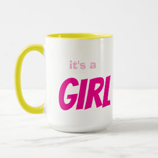 Es ist ein Mädchen Tasse