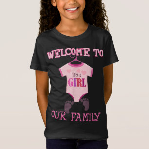Es ist ein Mädchen Willkommen in unserer Familie B T-Shirt