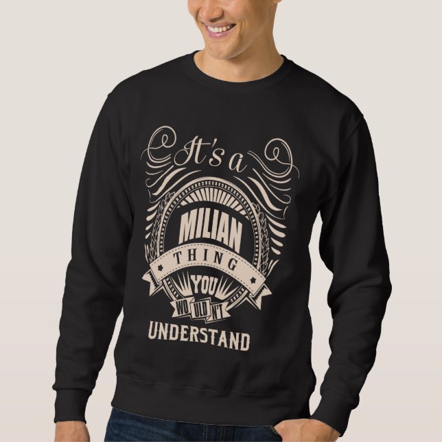 Es ist ein MAILAND Sache Geschenke Sweatshirt (Vorderseite)