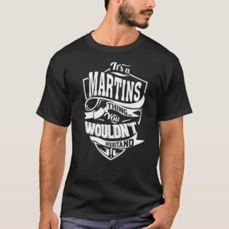Es ist ein MARTINS Thing Geschenke Premium T-Shirt